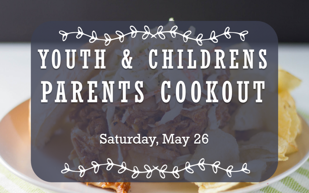 Youth and Children’s Parents Cookout