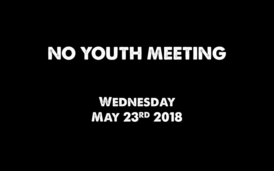 No Youth Gathering on May 23rd