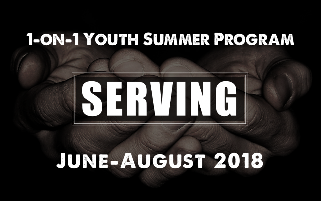 1-on-1 Youth Summer Program: Serving