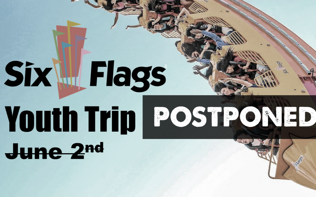 Six Flags 2018 Postponed